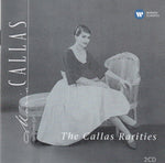 Maria Callas - The Callas rarities (2 CDs)