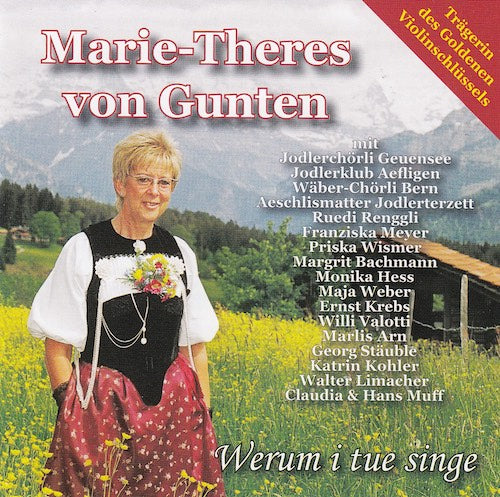 Marie-Theres von Gunten - Werum I tue singe