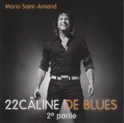 Mario Saint-Amand - 22 caline de blues 2e partie