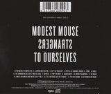 Modest Mouse - Strangers to ourselves