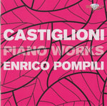Niccolo Castiglioni - Piano works (Enrico Pompili)