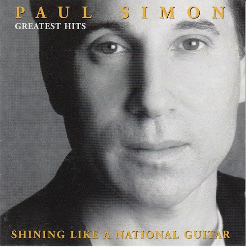 Paul Simon - Greatest hits - Shining like a national guitar