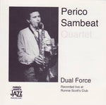 Perico Sambeat Quartet - Dual force