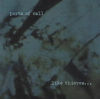 Ports of Call - Like thieves...