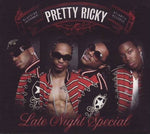 Pretty Ricky - Late night special