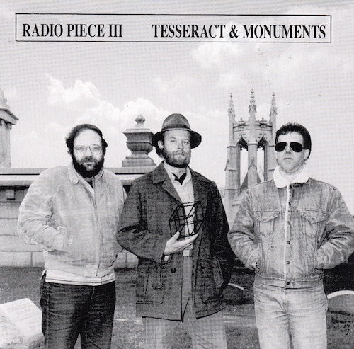 Radio Piece III - Tesseract & Monuments