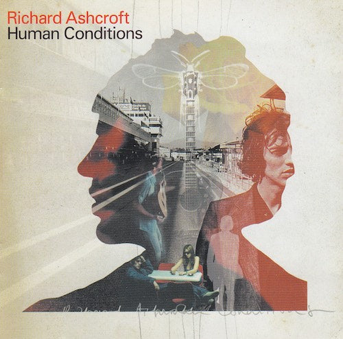 Richard Ashcroft - Human conditions