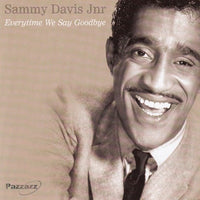 Sammy Davis Jnr - Everytime we say goodbye