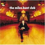 Miles Hunt - The Miles Hunt Club