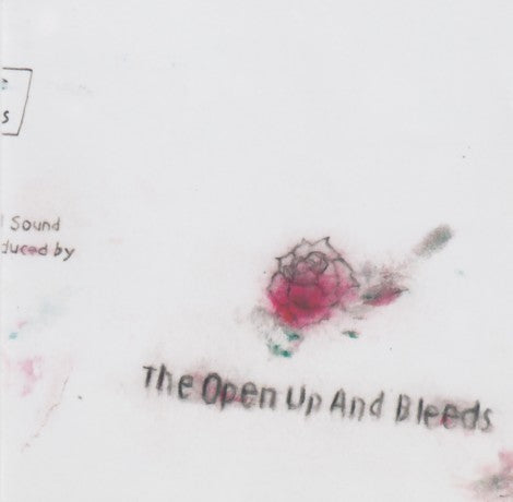 The Open Up and Bleeds - Open up and bleeds