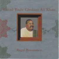 Ustad Bade Ghulam Ali Khan - Regal resonance