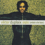 Vikter Duplaix - Singles - Prelude to the future