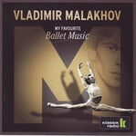 Vladimir Malakhov - My favourite ballet music