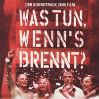Soundtrack - Was tun wenn's brennt ?