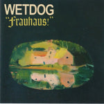 Wetdog - Frauhaus!