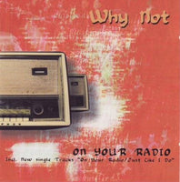 Why Not - On your radio