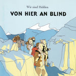 Wir Sind Helden - Von hier an blind