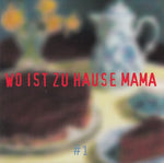 Various - Wo ist zu hause Mama #1