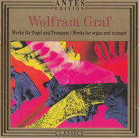 Wolfram Graf - Werke für Orgel und Trompete