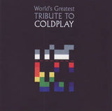 Various - World's greatest tribute to Coldplay