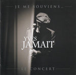 Yves Jamait - Je me souviens ... Le concert